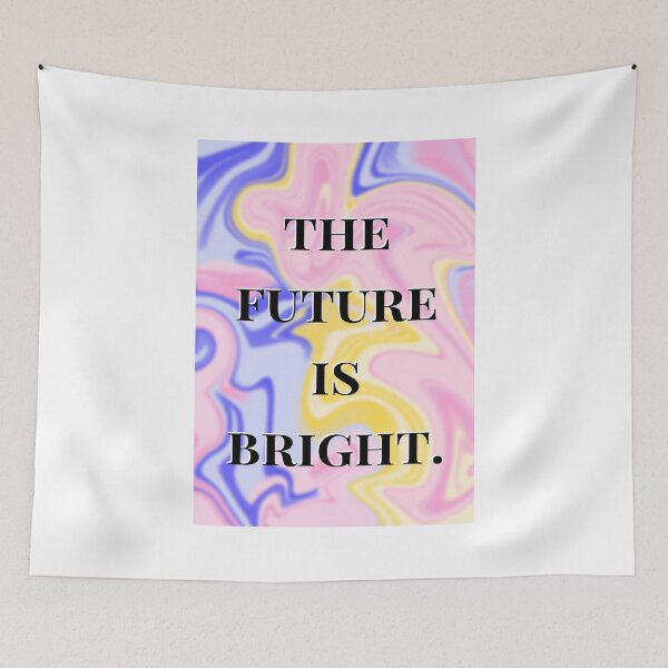Item preview, THE FUTURE IS BRIGHT designed and sold by erinaceous.
