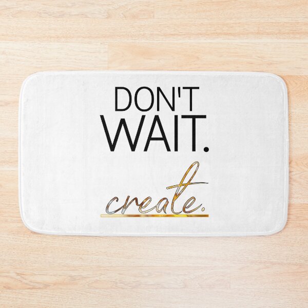 Item preview, Don't Wait. Create. designed and sold by TheWriteShoppe.