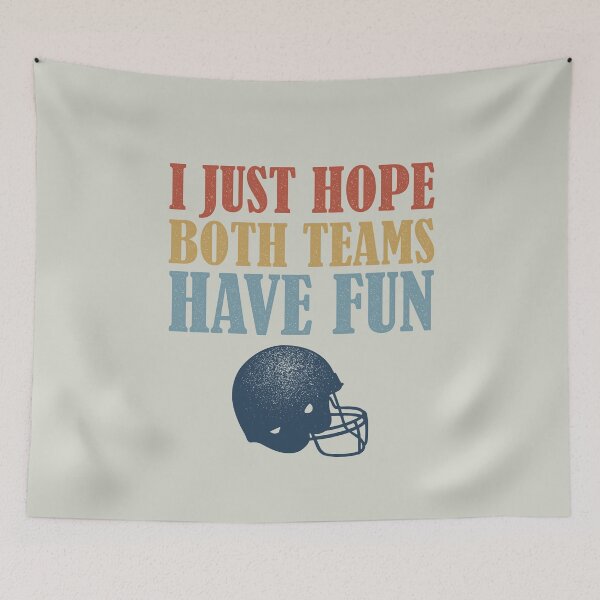 Item preview, I Just Hope Both Teams Have Fun Football Mom Fan designed and sold by d247.