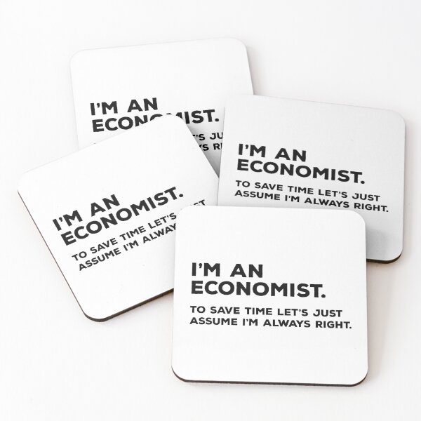 Item preview, I'm An Economist To Save Time Let's Just Assume I'm Always Right designed and sold by teesaurus.