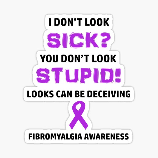 Item preview, Fibromyalgia You Don't Look Sick Awareness designed and sold by awarenessgearco.
