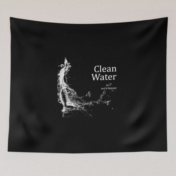 Item preview, Clean Water - Not a Fantasy designed and sold by Wild One.