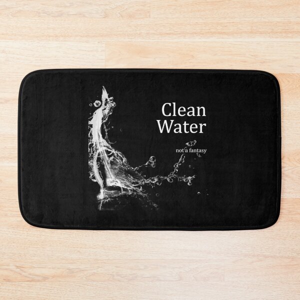 Item preview, Clean Water - Not a Fantasy designed and sold by Wild One.