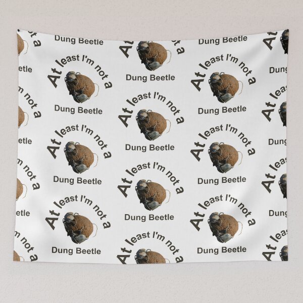 Item preview, African Dung Beetles at Work - At least I'm not a dung beetle designed and sold by Totallyalive.