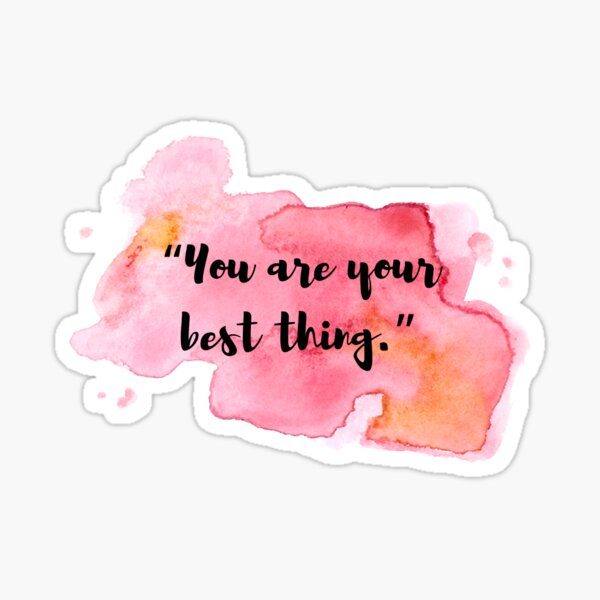 You Are Your Best Thing Toni Morrison Quote Sticker By Erinaceous Redbubble