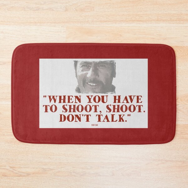 Item preview, When You Have To Shoot - Tuco designed and sold by SilentVice.