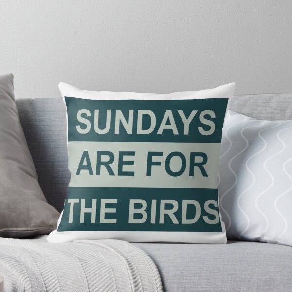 Item preview, Sunday's are for the birds designed and sold by Madisong629.