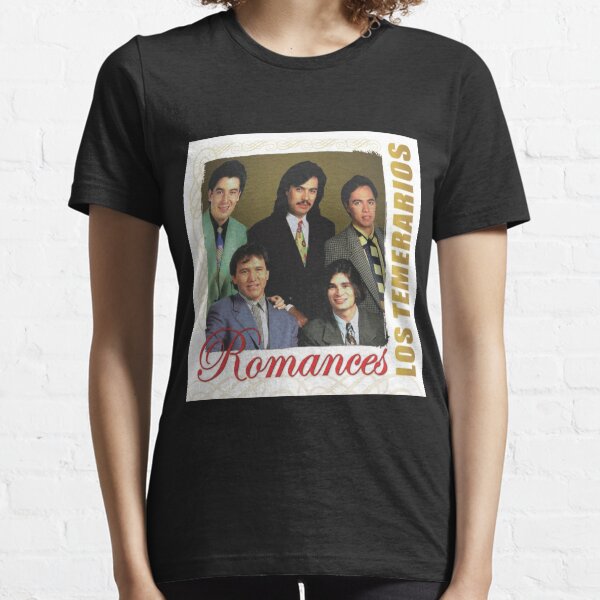 Los Temerarios Essential T-Shirt
