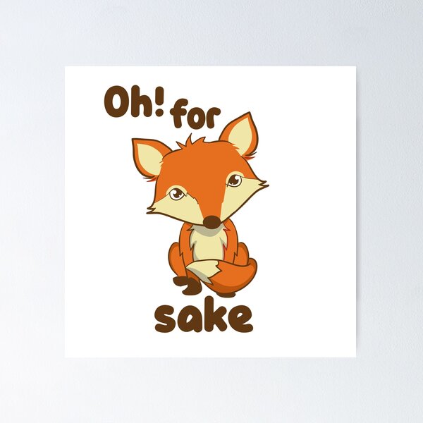 Item preview, Motivational Inspirational and Positive quote - Oh for fox sake typography text art by Word Fandom - wordfandom designed and sold by Kerry Pritchard.