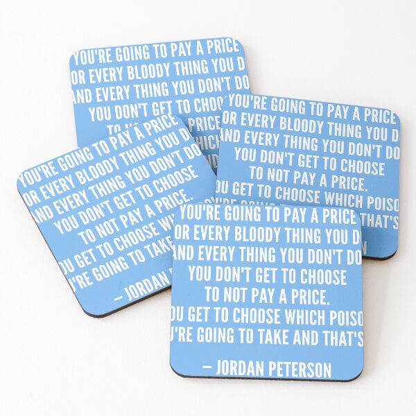 Item preview, jordan peterson - "you're going to pay a price for every bloody thing you do" designed and sold by QuoteSpirations.