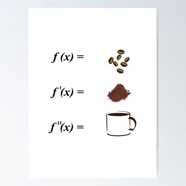 Math and Coffee - Integrations - Calculus - Mathematics - Math Students Poster