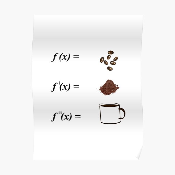Math and Coffee - Integrations - Calculus - Mathematics - Math Students Poster
