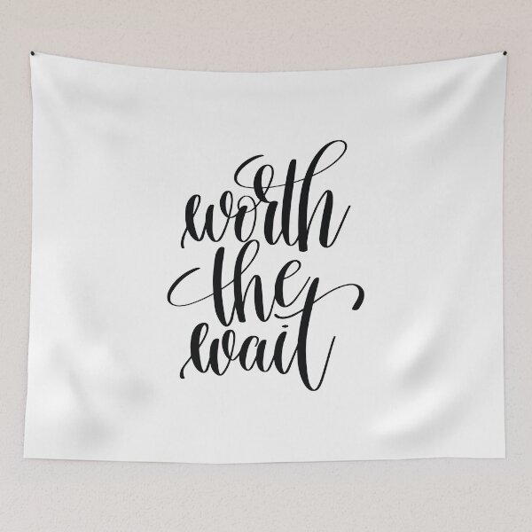 Item preview, Worth The Wait Inspirational Quotes designed and sold by ProjectX23.