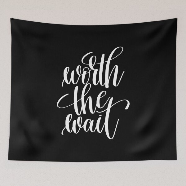 Item preview, Worth The Wait Inspirational Quotes designed and sold by ProjectX23.