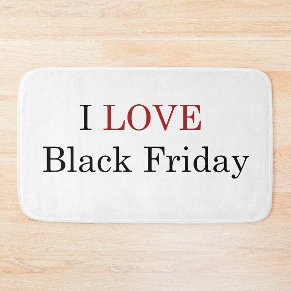 Item preview, I like Black Friday designed and sold by YaelleDark.
