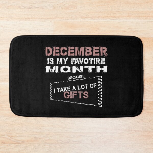 Item preview, December Is My Favorite Month designed and sold by SmartStyle.