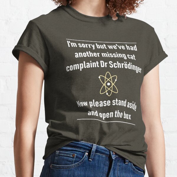 Schrodinger's Missing Cat Classic T-Shirt