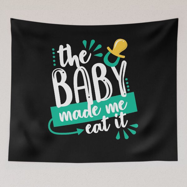 Item preview, The Baby Made Me Eat It designed and sold by Basti09.