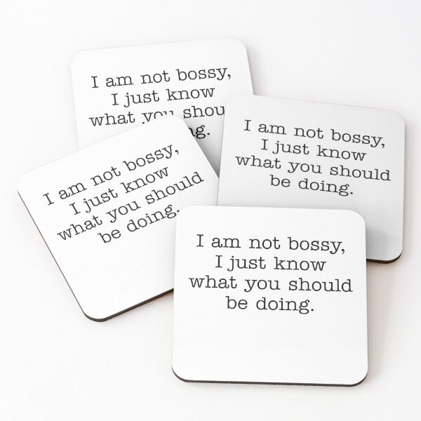 Item preview, I am not bossy I just Know what you should be doing designed and sold by House Sparrow.