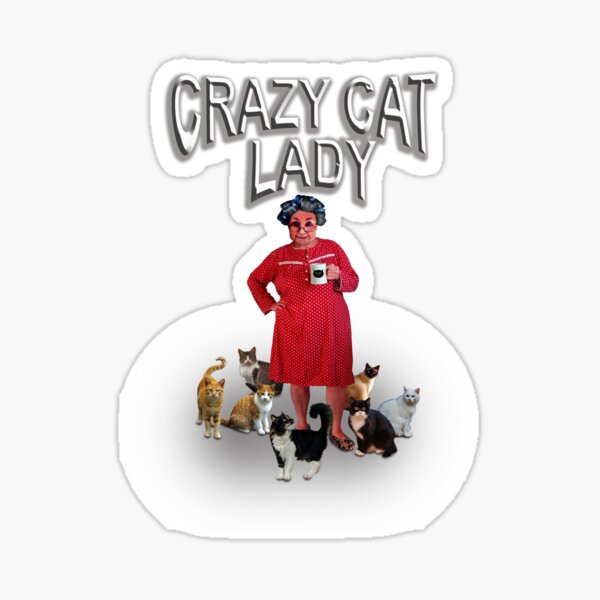 Item preview, Crazy Cat Lady designed and sold by Johnny Furlotte.
