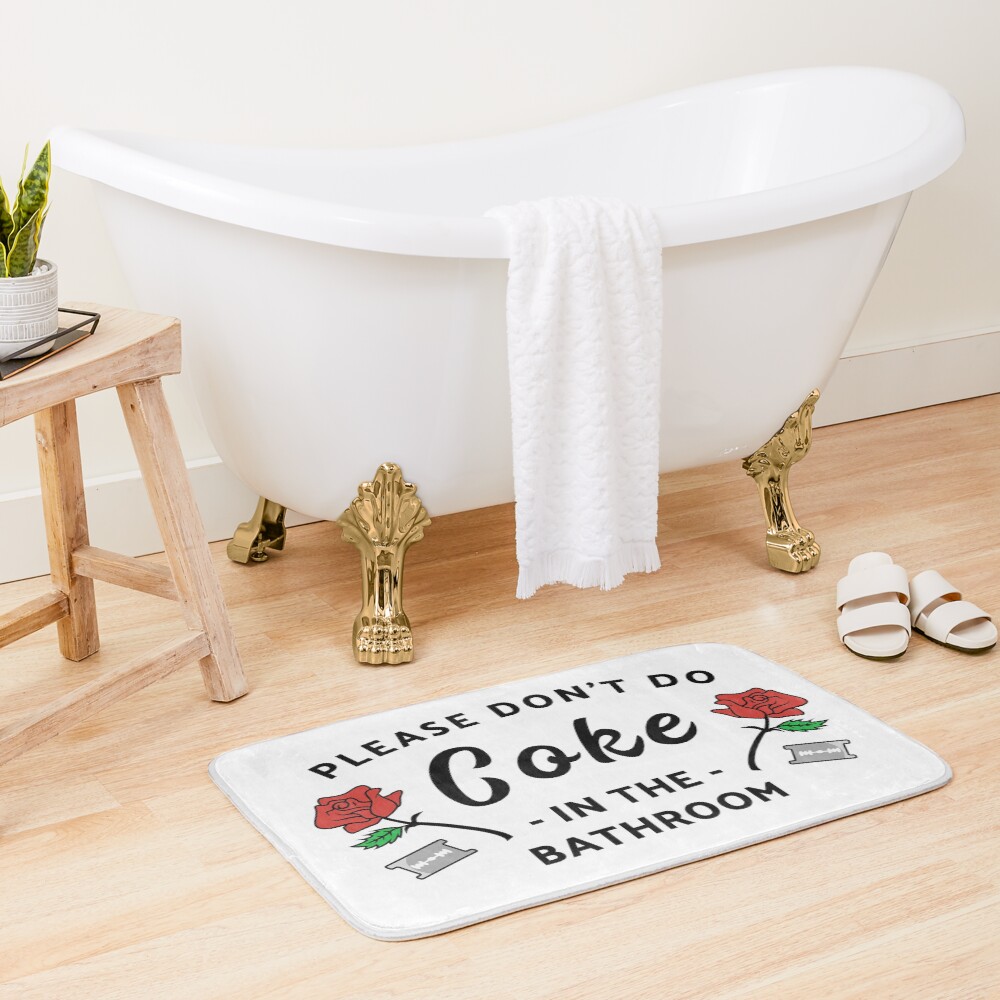 Please Don't Do Coke In The Bathroom Bath Mat