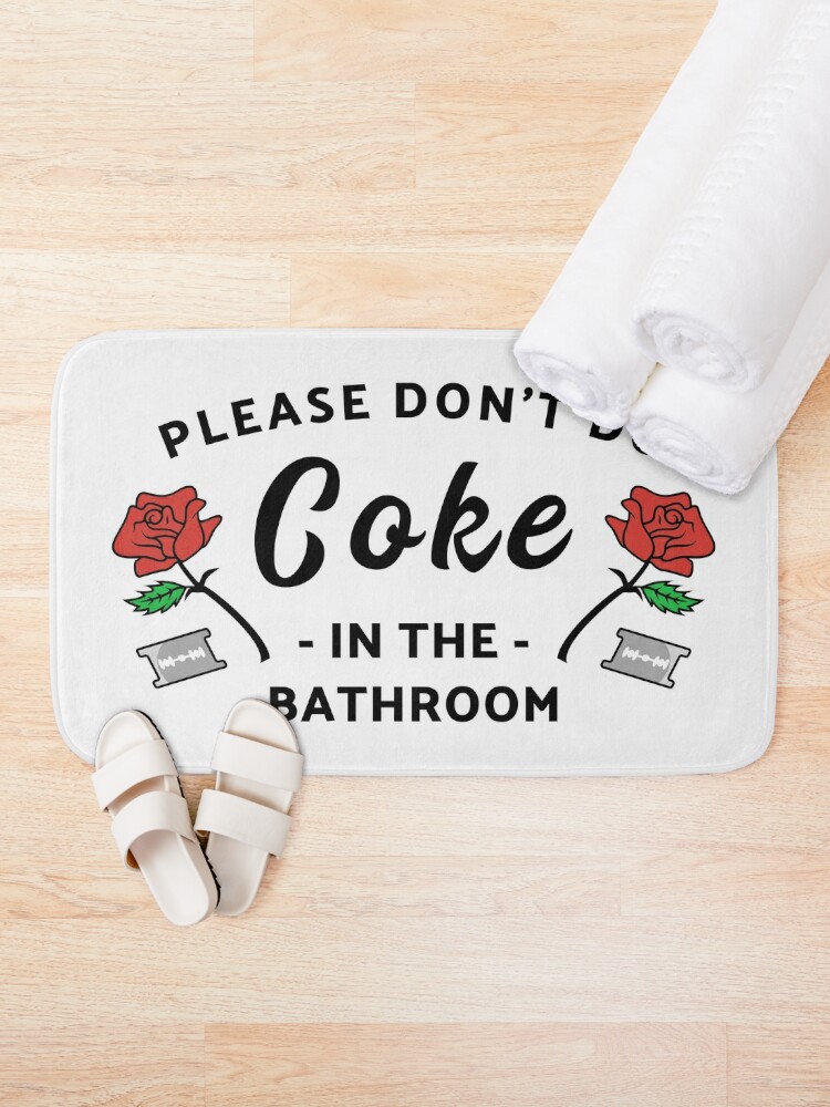 Alternate view of Please Don't Do Coke In The Bathroom Bath Mat