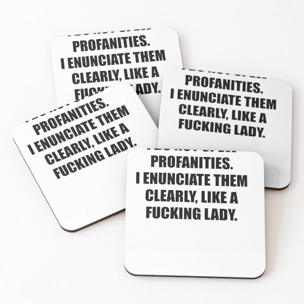 Item preview, I do not spew profanities, I enunciate them clearly like a fucking lady designed and sold by House Sparrow.