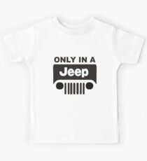 ONLY IN A JEEP Kids Tee