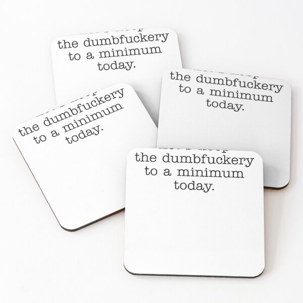 Item preview, lets keep the dumbfuckery to a minimum today designed and sold by House Sparrow.