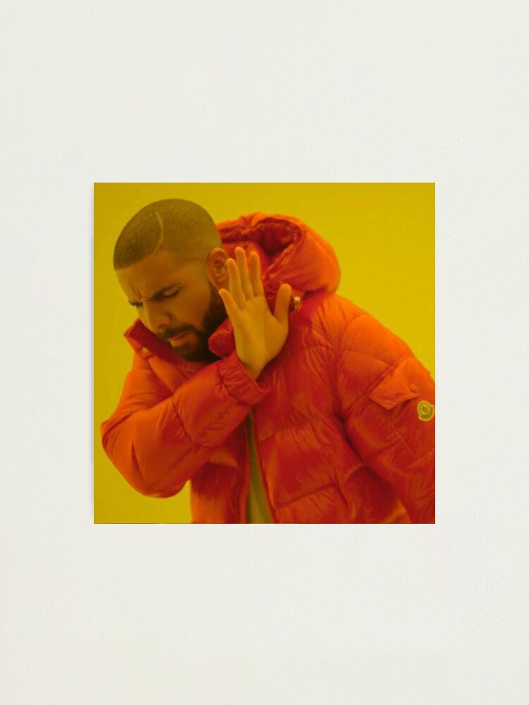 Drakeposting Hotline Bling Meme Photographic Print By Jamdonut1 Redbubble