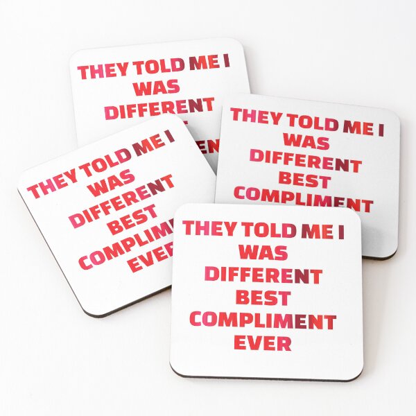 Item preview, they told me i was different best compliment ever designed and sold by omerm.