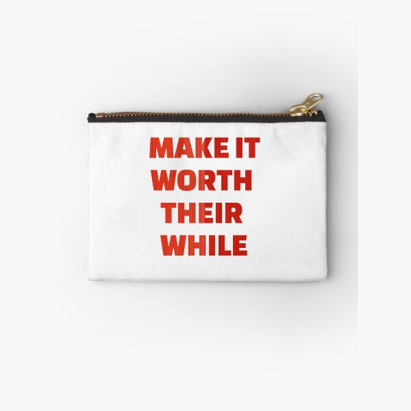 Item preview, make it worth their while designed and sold by omerm.