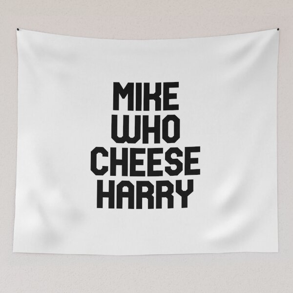 Item preview, Mike who cheese harry TikTok inside joke designed and sold by favoritefandom.