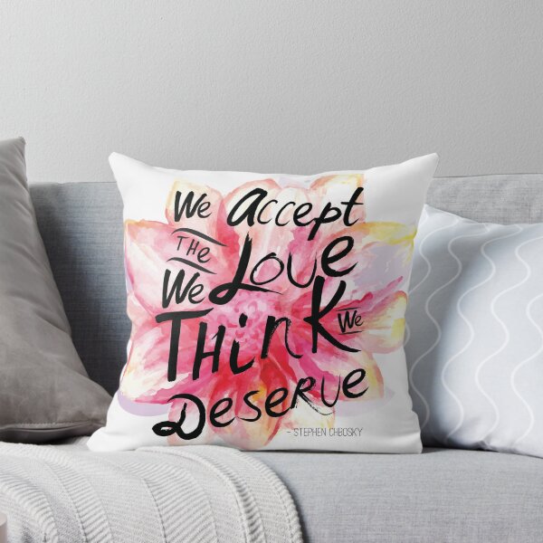 Item preview, We accept the love we think we deserve. designed and sold by Shenaegabrielle.