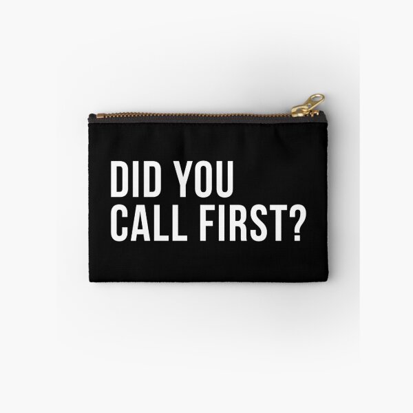 Item preview, Did You Call First? designed and sold by T-shirt For You.
