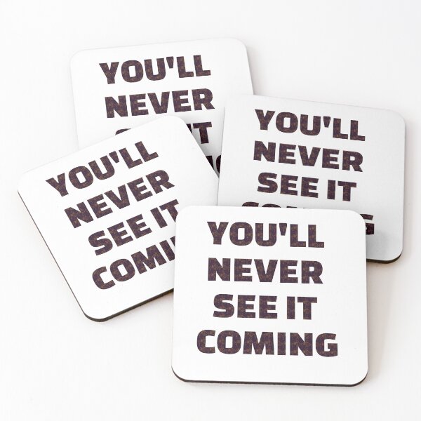 Item preview, you'll never see it coming designed and sold by omerm.