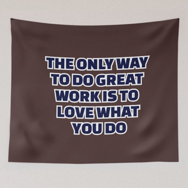 Item preview, the only way to do great work is to love what you do designed and sold by omerm.