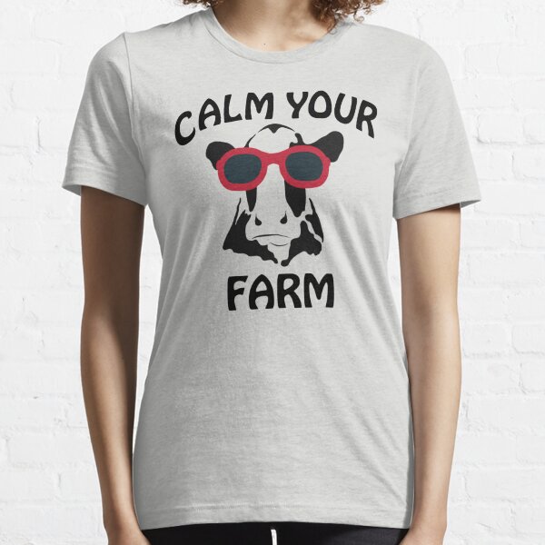 Calm your Farm Essential T-Shirt