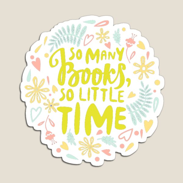 Item preview, So many books so little time designed and sold by OtterFactory.