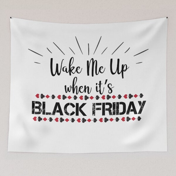 Item preview, wake me up when it's black friday designed and sold by MallsD.