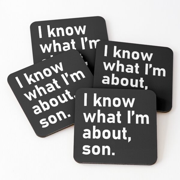 Item preview, I know what I'm about, son. designed and sold by 180S.