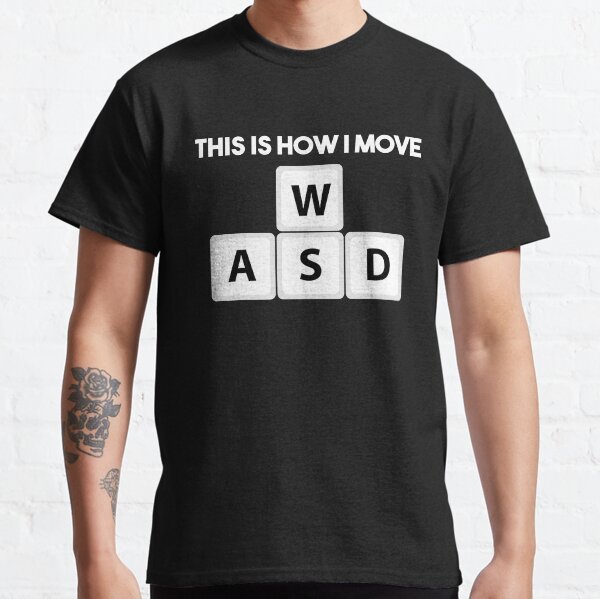 WASD Move Gaming Gamer Video Level Party Classic T-Shirt