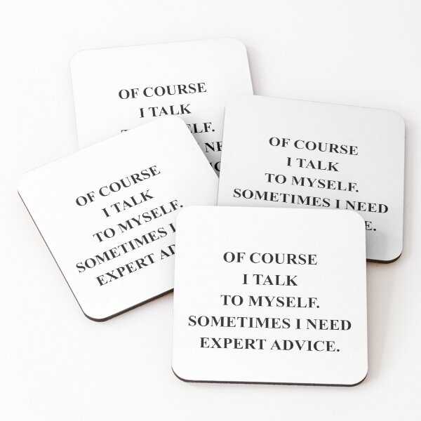 Item preview, Of course I talk to myself, Sometimes I need expert advice designed and sold by House Sparrow.