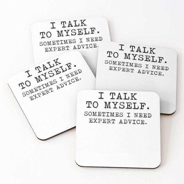 Item preview, of course I talk to myself, Sometimes I need expert advice designed and sold by House Sparrow.