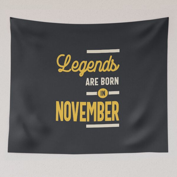 Item preview, Legends Are Born in November designed and sold by cidolopez.