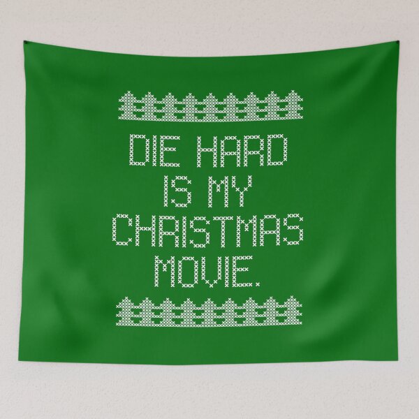 Item preview, Die hard is my Christmas movie Sarcastic Xmas Saying Green designed and sold by elhefe.