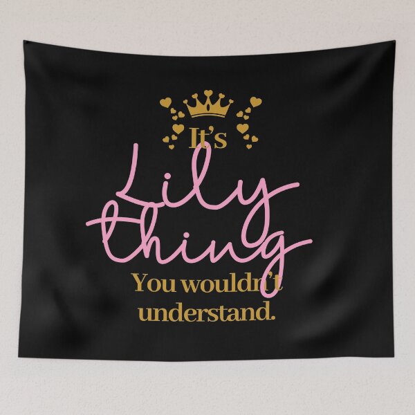 Item preview, Its Lily thing you wouldnt understand designed and sold by elhefe.