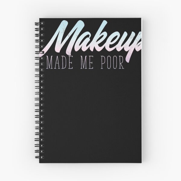 Item preview, MakeUp Made Me Poor - Beauty Blogger designed and sold by alexngn.