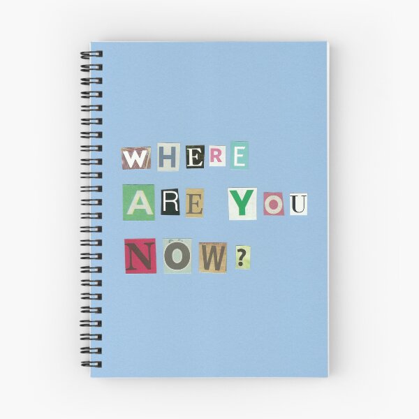 Item preview, WHERE ARE YOU NOW? designed and sold by prschooldr0pout.
