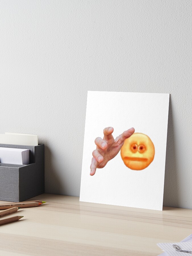 Hands Grabbing Meme Screen Reaching Cursed Emoji Art Board Print By Awbult Redbubble